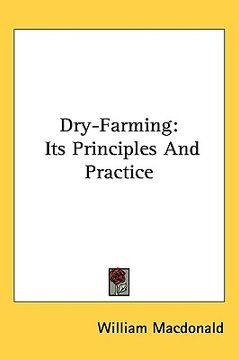 portada dry-farming: its principles and practice (en Inglés)