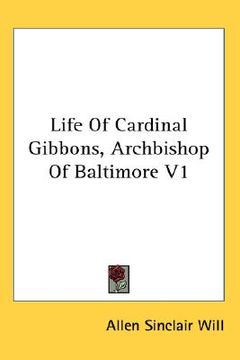 portada life of cardinal gibbons, archbishop of baltimore v1 (en Inglés)