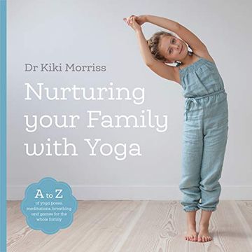 portada Nurturing Your Family With Yoga: An a-z of Yoga Poses, Meditations, Breathing and Games for the Whole Family (in English)