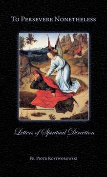 portada To Persevere Nonetheless: Letters of Spiritual Direction (in English)