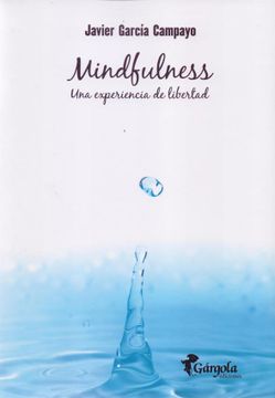 portada Mindfulness una Experiencia de Libertad (in Spanish)