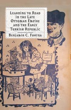 portada Learning to Read in the Late Ottoman Empire and the Early Turkish Republic (in English)