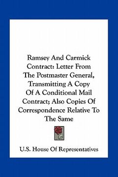 portada ramsey and carmick contract: letter from the postmaster general, transmitting a copy of a conditional mail contract; also copies of correspondence (en Inglés)