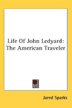 portada life of john ledyard: the american traveler