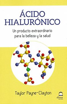 portada Ácido Hialurónico: Un Producto Extraordinario Para la Belleza y la Salud