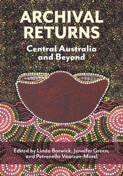 portada Archival Returns: Central Australia and Beyond (en Inglés)