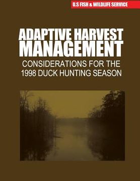 portada Adaptive Harvest Management: Considerations for the 1998 Duck Hunting Season (en Inglés)
