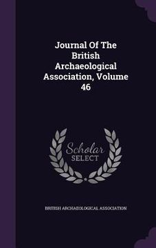 portada Journal Of The British Archaeological Association, Volume 46
