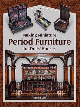 portada Making Miniature Period Furniture for Dolls' Houses (in English)