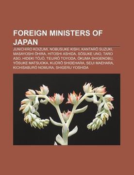 Libro foreign ministers of japan: junichiro koizumi, nobusuke kishi ...