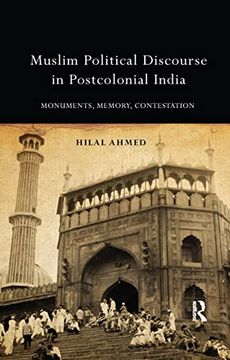 portada Muslim Political Discourse in Postcolonial India: Monuments, Memory, Contestation (in English)