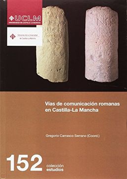 portada Vias de Comunicacion Romanas en Castilla la Mancha