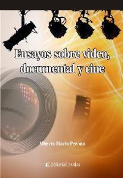 portada Ensayos Sobre Video, Documental y Cine