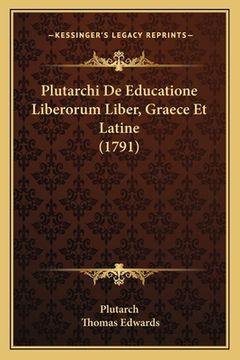 portada Plutarchi De Educatione Liberorum Liber, Graece Et Latine (1791) (en Latin)