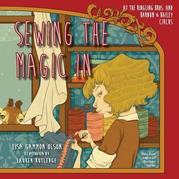 portada Sewing the Magic In at the Ringling Bros. and Barnum & Bailey Circus