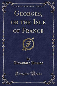 portada Georges, or the Isle of France (Classic Reprint) (in English)