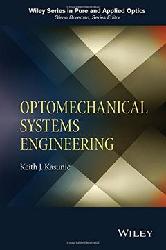 portada Optomechanical Systems Engineering (Wiley Series in Pure and Applied Optics) (en Inglés)