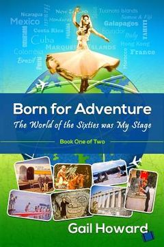 portada Born for Adventure: The World of the Sixties was My Stage (en Inglés)