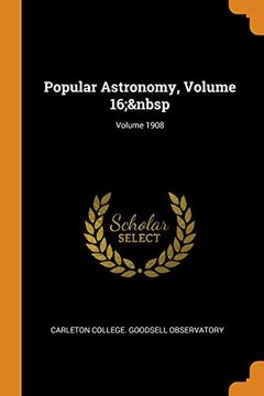 portada Popular Astronomy, Volume 16; Volume 1908 