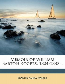 portada memoir of william barton rogers. 1804-1882 .. (en Inglés)