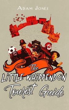 portada The Little Whippendon Tourist Guide: Little Whippendon Omnibus