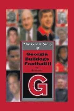 portada The Great Story of Georgia Bulldogs Football Ii (en Inglés)