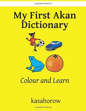 portada My First Akan Dictionary: Colour and Learn (Akan kasahorow)