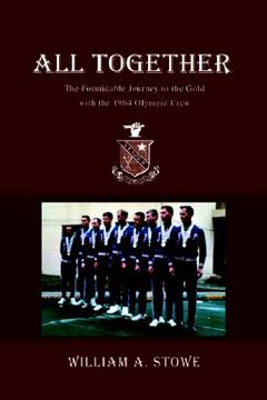 portada all together: the formidable journey to the gold with the 1964 olympic crew