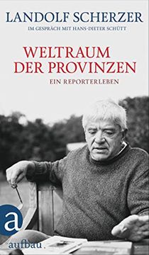 portada Weltraum der Provinzen: Ein Reporterleben (in German)