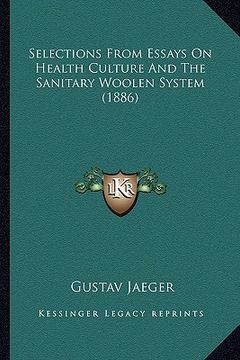 portada selections from essays on health culture and the sanitary woolen system (1886) (en Inglés)