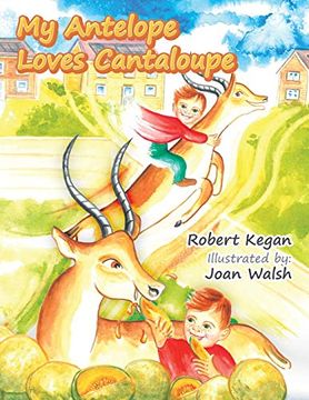portada My Antelope Loves Cantaloupe (en Inglés)