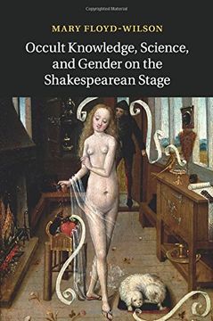 portada Occult Knowledge, Science, and Gender on the Shakespearean Stage (en Inglés)