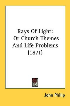 portada rays of light: or church themes and life problems (1871) (in English)