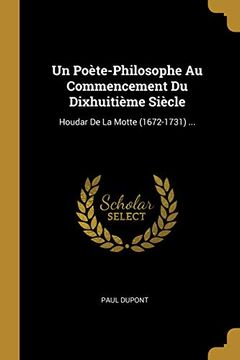 portada Un Poète-Philosophe Au Commencement Du Dixhuitième Siècle: Houdar de la Motte 