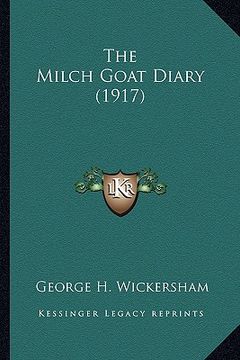 portada the milch goat diary (1917) the milch goat diary (1917) (en Inglés)
