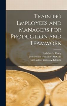 portada Training Employees and Managers for Production and Teamwork