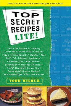 portada Top Secrets Recipes-Lite! Creating Reduced-Fat Kitchen Clones of America's Favorite Brand-Name Foods (en Inglés)