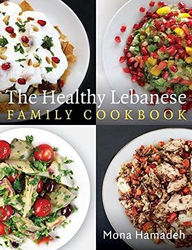 portada The Healthy Lebanese Family Cookbook: Using authentic Lebanese superfoods in your everyday cooking (in English)