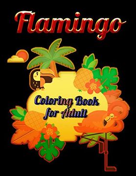 portada Flamingo Coloring Book for Adults: Best Adult Coloring Book With Fun, Easy,Flower Pattern and Relaxing Coloring Pages 