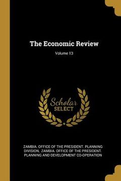 portada The Economic Review; Volume 13 (en Inglés)