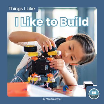 portada I Like to Build (Things i Like) (en Inglés)