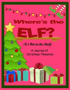 portada Where's the Elf? It's Not on the Shelf (en Inglés)