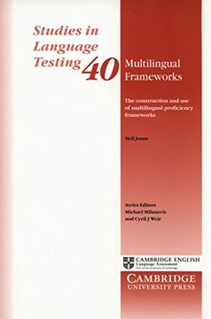 portada Multilingual Frameworks: The Construction and use of Multilingual Proficiency Frameworks (Studies in Language Testing) (en Inglés)