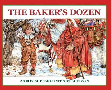 portada The Baker'S Dozen: A Saint Nicholas Tale, With Bonus Cookie Recipe and Pattern for st. Nicholas Christmas Cookies (en Inglés)