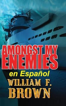 portada Amongst My Enemies, en Español: Un thriller de acción de espías contra espías de la Guerra Fría (in Spanish)