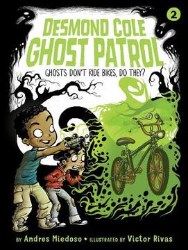 portada Ghosts Don't Ride Bikes, do They? (Desmond Cole Ghost Patrol) (in English)