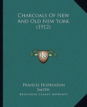 portada charcoals of new and old new york (1912) (en Inglés)