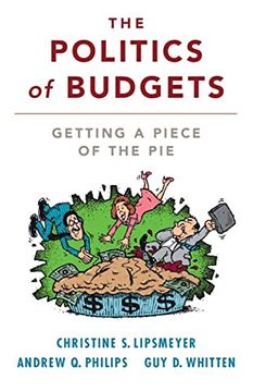 portada The Politics of Budgets: Getting a Piece of the pie (en Inglés)