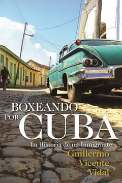 portada Boxeando Por Cuba: La Historia de un Immigrante