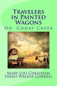 portada Travelers in Painted Wagons: On Cohay Creek (en Inglés)